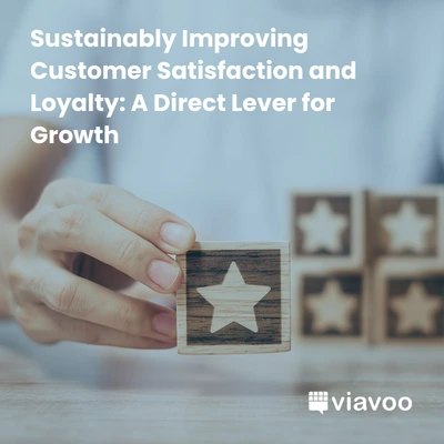 Sustainably Improving Customer Satisfaction and Loyalty: A Direct Lever for Growth